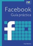 guia practica facebook-diego guerrero fuertes-9788492650637 guia practica facebook-diego guerrero fuertes-9788492650637