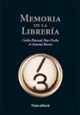 memoria de la librería-carlos pascual del pino-paco puche vergara-antonio rivero suarez-9788492755837 memoria de la librería-carlos pascual del pino-paco puche vergara-antonio rivero suarez-9788492755837