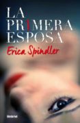 la primera esposa-erica spindler-9788492915637 la primera esposa-erica spindler-9788492915637