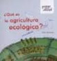 ¿que es la agricultura ecologica?-esther sanchez-9788493533137 ¿que es la agricultura ecologica?-esther sanchez-9788493533137
