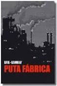 puta fabrica: de novela a comic-jean-pierre levaray-9788493582937 puta fabrica: de novela a comic-jean-pierre levaray-9788493582937