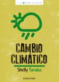 cambio climatico-shelley tanaka-9788493721237 cambio climatico-shelley tanaka-9788493721237