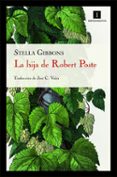 la hija de robert poste (17ª ed.)-stella gibbons-9788493760137 la hija de robert poste (17ª ed.)-stella gibbons-9788493760137