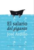 el salario del gigante-jose ardillo-9788493834937 el salario del gigante-jose ardillo-9788493834937