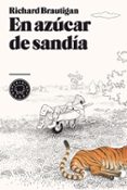 en azucar de sandia-richard brautigan-9788493874537 en azucar de sandia-richard brautigan-9788493874537