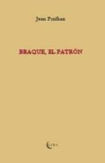 braque, el patron-jean paulhan-9788493990237 braque, el patron-jean paulhan-9788493990237