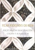 recetas con imaginacion: cocina y almazuelas-pilar redondo de rein-9788494038037 recetas con imaginacion: cocina y almazuelas-pilar redondo de rein-9788494038037