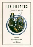 los difuntos-jorge carrion-9788494379437 los difuntos-jorge carrion-9788494379437