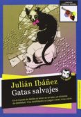gatas salvajes-julian ibañez garcia-9788494403637 gatas salvajes-julian ibañez garcia-9788494403637
