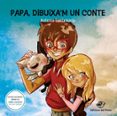 papa, dibuixa m un conte-antonio santamaria-9788494454837 papa, dibuixa m un conte-antonio santamaria-9788494454837