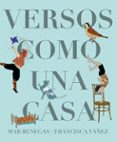 versos como una casa-mar benegas-francisca yañez-9788494636837 versos como una casa-mar benegas-francisca yañez-9788494636837