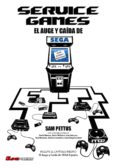 service games: el auge y caida de sega-sam pettus-9788494730337 service games: el auge y caida de sega-sam pettus-9788494730337