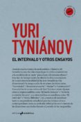 el intervalo y otros ensayos-yuri tynianov-9788494917837 el intervalo y otros ensayos-yuri tynianov-9788494917837