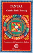 tantra: fundamentos del pensamiento budista-gueshe tashi tsering-9788495094537 tantra: fundamentos del pensamiento budista-gueshe tashi tsering-9788495094537