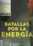 atlas: batallas por la energia-9788495798237 atlas: batallas por la energia-9788495798237