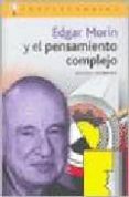edgar morin y el pensamiento complejo-miguel grinberg-9788496089037 edgar morin y el pensamiento complejo-miguel grinberg-9788496089037