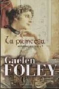 la princesa-gaelen foley-9788496575837 la princesa-gaelen foley-9788496575837