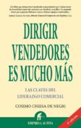 dirigir vendedores es mucho mas: las claves del liderazgo comerci al-cosimo chiesa-9788496627437 dirigir vendedores es mucho mas: las claves del liderazgo comerci al-cosimo chiesa-9788496627437