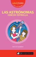 las astronomas chicas estrella (sabelotodos con actividades)-sara gil casanova-9788496751637 las astronomas chicas estrella (sabelotodos con actividades)-sara gil casanova-9788496751637