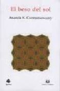 el beso del sol-ananda kentish coomaraswamy-9788496808737 el beso del sol-ananda kentish coomaraswamy-9788496808737