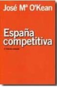 españa competitiva-jose maria o kean-9788496877337 españa competitiva-jose maria o kean-9788496877337