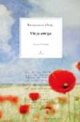 vieja amiga (poesia 1975-2008) (vol. 3)-fernando ortiz-9788496968837 vieja amiga (poesia 1975-2008) (vol. 3)-fernando ortiz-9788496968837