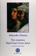 tres maestros-alexandre dumas-9788496974937 tres maestros-alexandre dumas-9788496974937