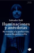iluminaciones y anecdotas-salvador dali-9788496981737 iluminaciones y anecdotas-salvador dali-9788496981737