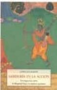 sabiduria en la accion: investigaciones sobre la bhagavad gita y la conducta autentica-consuelo martin-9788497166737 sabiduria en la accion: investigaciones sobre la bhagavad gita y la conducta autentica-consuelo martin-9788497166737