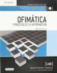 ofimatica y proceso de la informacion (loe)-miguel moro vallina-9788497323437 ofimatica y proceso de la informacion (loe)-miguel moro vallina-9788497323437