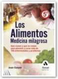 los alimentos: medicina milagrosa: que comer y que no comer para prevenir y curar mas de 100 enfermedades y problemas-jean carper-9788497353137 los alimentos: medicina milagrosa: que comer y que no comer para prevenir y curar mas de 100 enfermedades y problemas-jean carper-9788497353137