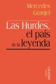 las hurdes, el pais de la leyenda-mercedes granjel-9788497430937 las hurdes, el pais de la leyenda-mercedes granjel-9788497430937