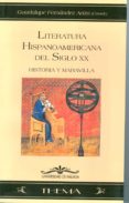 literatura hispanoamericana del siglo xx: historia y maravilla-guadalupe fernandez ariza-9788497471237 literatura hispanoamericana del siglo xx: historia y maravilla-guadalupe fernandez ariza-9788497471237