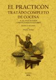 el practicon: tratado completo de cocina (ed. facsimil)-9788497617437 el practicon: tratado completo de cocina (ed. facsimil)-9788497617437