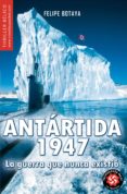 antártida, 1947-felipe botaya-9788497639637 antártida, 1947-felipe botaya-9788497639637