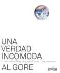 una verdad incomoda: la crisis planetaria del calentamiento globa l y como afrontarla-al gore-9788497842037 una verdad incomoda: la crisis planetaria del calentamiento globa l y como afrontarla-al gore-9788497842037