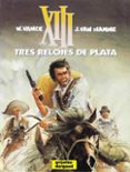 xiii nº 11: tres relojes de plata-w. vance-j. van hamme-9788498141337 xiii nº 11: tres relojes de plata-w. vance-j. van hamme-9788498141337