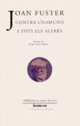 contra unamuno i tots els altres-joan fuster-9788498241037 contra unamuno i tots els altres-joan fuster-9788498241037