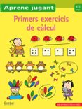 primers exercicis de calcul 4-5 anys (llibres d activitats) (aprenc jugant)-9788498257137 primers exercicis de calcul 4-5 anys (llibres d activitats) (aprenc jugant)-9788498257137