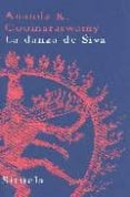 danza de siva: ensayos sobre arte y cultura india-ananda k. coomaraswamy-9788498410037 danza de siva: ensayos sobre arte y cultura india-ananda k. coomaraswamy-9788498410037