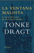 la ventana maldita y otras historias de una epoca magica-tonke dragt-9788498412437 la ventana maldita y otras historias de una epoca magica-tonke dragt-9788498412437