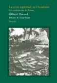 la crisis espiritual en occidente: las conferencias de eranos-gilbert durand-9788498416237 la crisis espiritual en occidente: las conferencias de eranos-gilbert durand-9788498416237