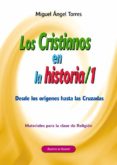 los cristianos en la historia 1. desde los origenes hasta las cruzadas. (ebook)-9788498426137 los cristianos en la historia 1. desde los origenes hasta las cruzadas. (ebook)-9788498426137