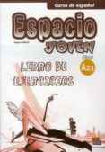 espacio joven nivel a2.1 ejercicios-9788498483437 espacio joven nivel a2.1 ejercicios-9788498483437