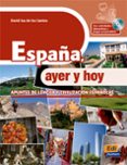 españa, ayer y hoy (libro + cd-rom)-david isa de los santos-9788498484137 españa, ayer y hoy (libro + cd-rom)-david isa de los santos-9788498484137