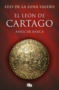 el leon de cartago-luis de la luna valero-9788498722437 el leon de cartago-luis de la luna valero-9788498722437