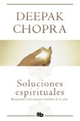 soluciones espirituales-deepak chopra-9788498728637 soluciones espirituales-deepak chopra-9788498728637