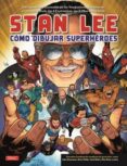 stan lee: cómo dibujar superhéroes-stan lee-9788498746037 stan lee: cómo dibujar superhéroes-stan lee-9788498746037