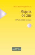mujeres de cine: 360º alrededor d ela camara-maria caballero wanguemert-9788499402437 mujeres de cine: 360º alrededor d ela camara-maria caballero wanguemert-9788499402437