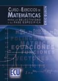 curso y ejercicios de matematicas para la selectividad y su fase especifica-eric dubon-9788499482637 curso y ejercicios de matematicas para la selectividad y su fase especifica-eric dubon-9788499482637